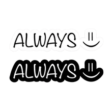 Load image into Gallery viewer, ALWAYS SMILE STICKERS
